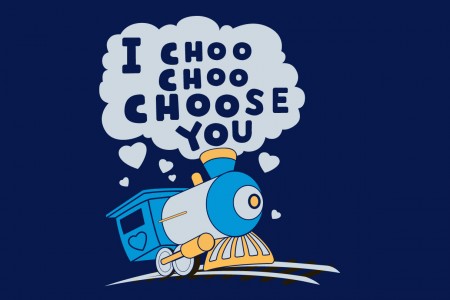 I Choo Choo Choose You T-Shirt